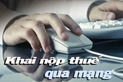 Khai thuế qua mạng Khai thuế qua mạng