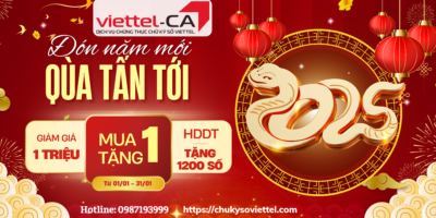 Khuyến mại Chữ ký số Viettel 2025 - Chào xuân ẤT Tỵ Khuyến mại Chữ ký số Viettel 2025 - Chào xuân ẤT Tỵ